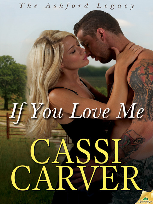 Title details for If You Love Me by Cassi Carver - Available